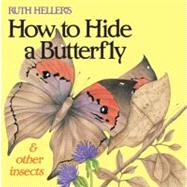 How to Hide a Butterfly & Other Insects (Reading Railroad Books)