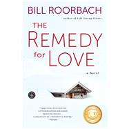 The Remedy for Love A Novel