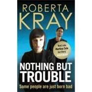 Nothing but Trouble