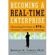 Becoming a Real-Time Enterprise Harnessing the Power of RTE to Maximize Competitive Advantage