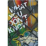 What You Don't Know