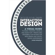 Interdisciplinary Interaction Design A Visual Guide to Basic Theories Models and Ideas for Thinkin Interdisciplinary Interaction Design A Visual Guide to Basic Theories Models and Ideas for Thinkin