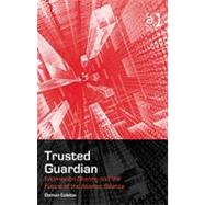 Trusted Guardian: Information Sharing and the Future of the Atlantic Alliance