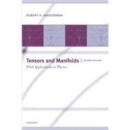 Tensors and Manifolds With Applications to Physics