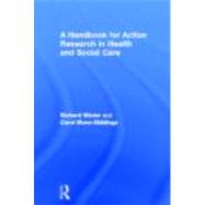 A Handbook for Action Research in Health and Social Care