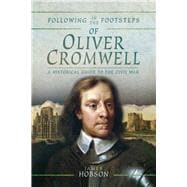 Following in the Footsteps of Oliver Cromwell