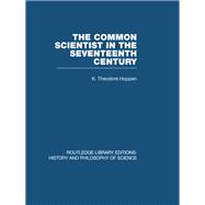 The Common Scientist of the Seventeenth Century: A Study of the Dublin Philosophical Society, 1683-1