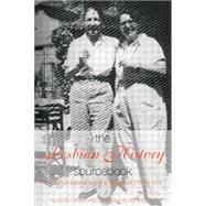 The Lesbian History Sourcebook: Love and Sex Between Women in Britain from 17801970