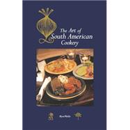The Art of South American Cookery