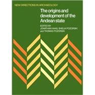 The Origins and Development of the Andean State