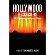 Hollywood Blockbusters The Anthropology of Popular Movies