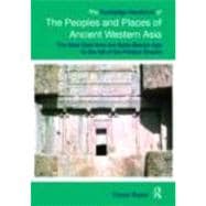 The Routledge Handbook of the Peoples and Places of Ancient Western Asia: The Near East from the Ear