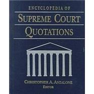 The Encyclopedia of Supreme Court Quotations