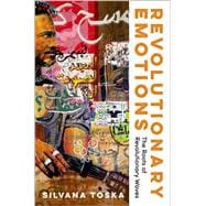 Revolutionary Emotions The Roots of Revolutionary Waves