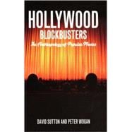 Hollywood Blockbusters The Anthropology of Popular Movies