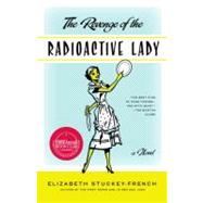 The Revenge of the Radioactive Lady