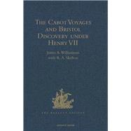 The Cabot Voyages and Bristol Discovery Under Henry VII