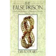 The False Prison A Study of the Development of Wittgenstein's PhilosophyVolume 2