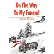 On the Way to My Funeral
