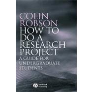 How to Do a Research Project: A Guide for Undergraduate Students