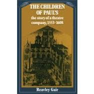 The Children of Paul's: The story of a theatre company, 15531608