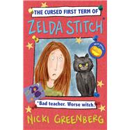 The Cursed First Term of Zelda Stitch Bad Teacher Worse Witch