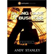 Taking Care of Business Study Guide Finding God at Work