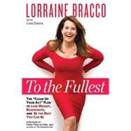 To the Fullest The Clean Up Your Act Plan to Lose Weight Rejuvenate and Be the Best You Can Be To the Fullest The Clean Up Your Act Plan to Lose Weight Rejuvenate and Be the Best You Can Be