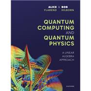 Quantum Computing and Quantum Physics A Linear Algebra Approach