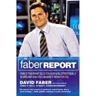 The Faber Report CNBC's The Brain Tells You How Wall Street Really Works and How You Can Make It Wor