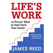 Lifes Work 12 Proven Ways to FastTrack Your Career