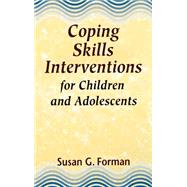 Coping Skills Interventions for Children and Adolescents