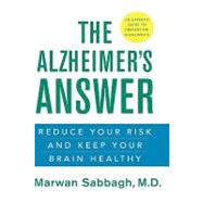 The Alzheimers Answer Reduce Your Risk and Keep Your Brain Healthy