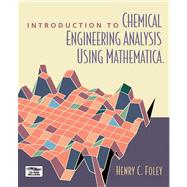 Introduction to Chemical Engineering Analysis Using Mathematica