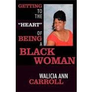 Getting to the Heart of Being a Black Woman