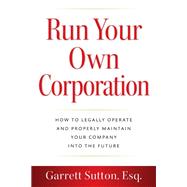 Run Your Own Corporation