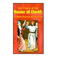 The Prince of the House of David or Three Years in the Holy City