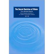 The Secret Doctrine Of Water: The Ultimate Magick