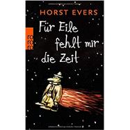 Fr Eile fehlt mir die Zeit