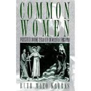 Common Women Prostitution and Sexuality in Medieval England