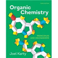 Organic Chemistry: Principles and Mechanisms, Ebook w/ access to Smartwork and Videos