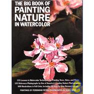 The Big Book of Painting Nature in Watercolor