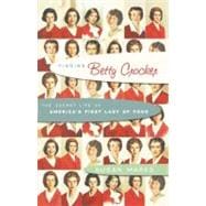 Finding Betty Crocker The Secret Life of America's First Lady of Food