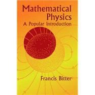 Mathematical Physics A Popular Introduction