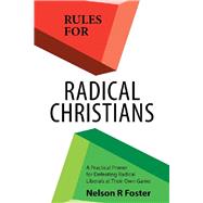 Rules for Radical Christians