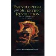 Encyclopedia of the Scientific Revolution: From Copernicus to Newton