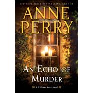 An Echo of Murder A William Monk Novel