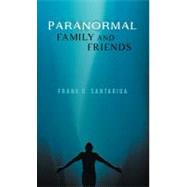 Paranormal Family and Friends