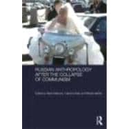 Russian Cultural Anthropology After the Collapse of Communism