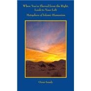 When You're Shoved from the Right, Look to Your Left : Metaphors of Islamic Humanism